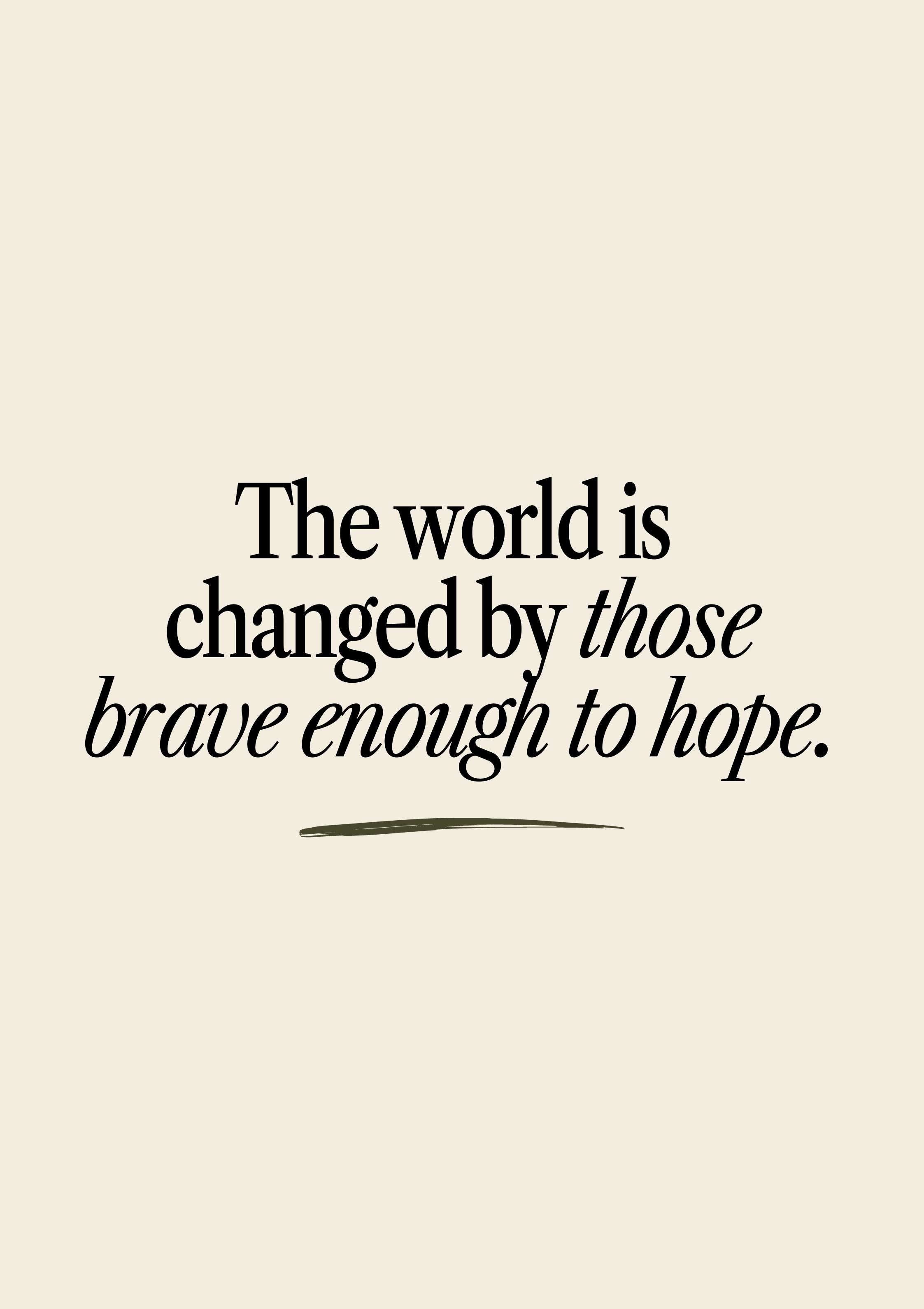 Brave to hope (Digital Art Print)