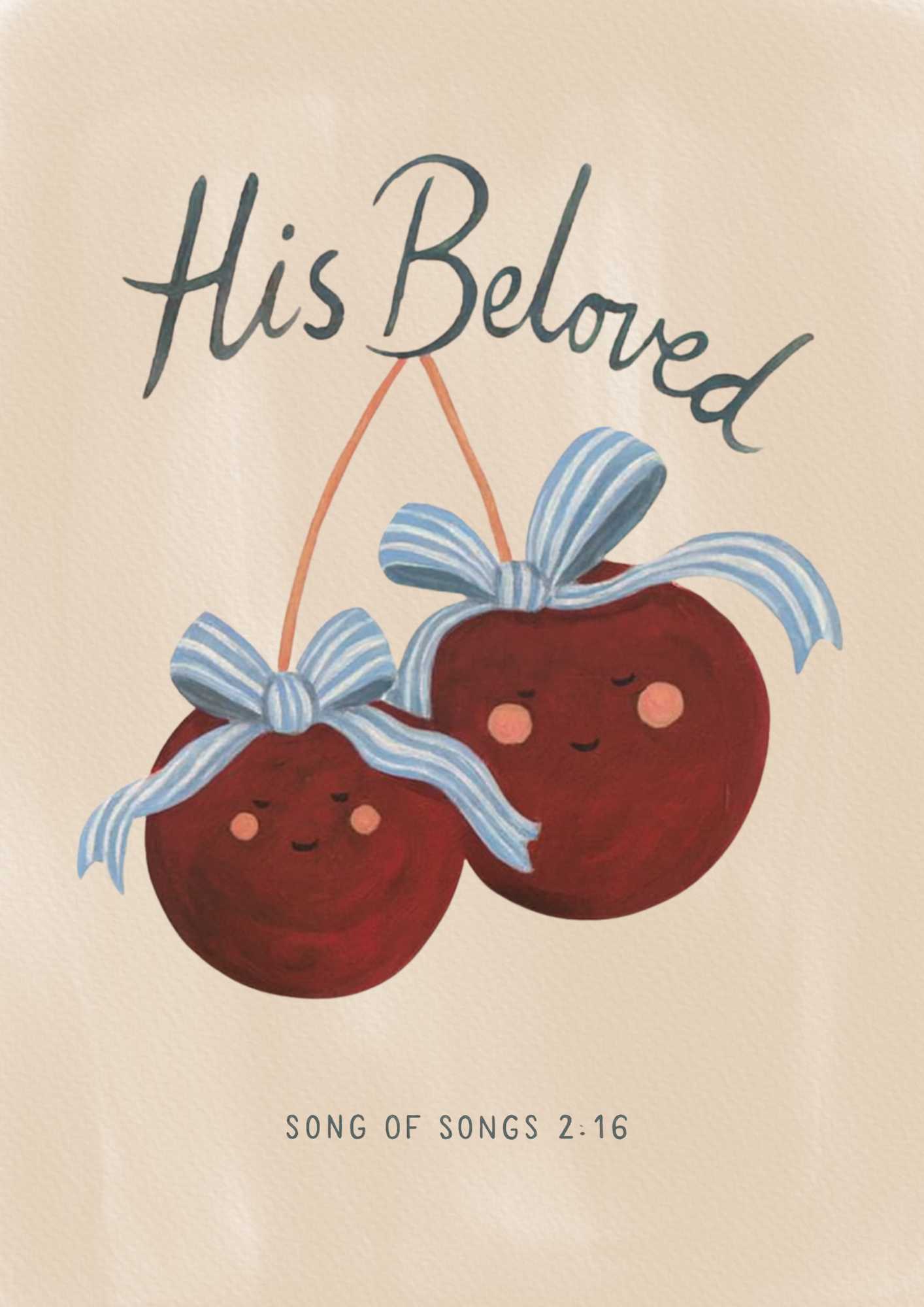 "His Beloved" Cherries Art Print - Song of Songs 2:16
