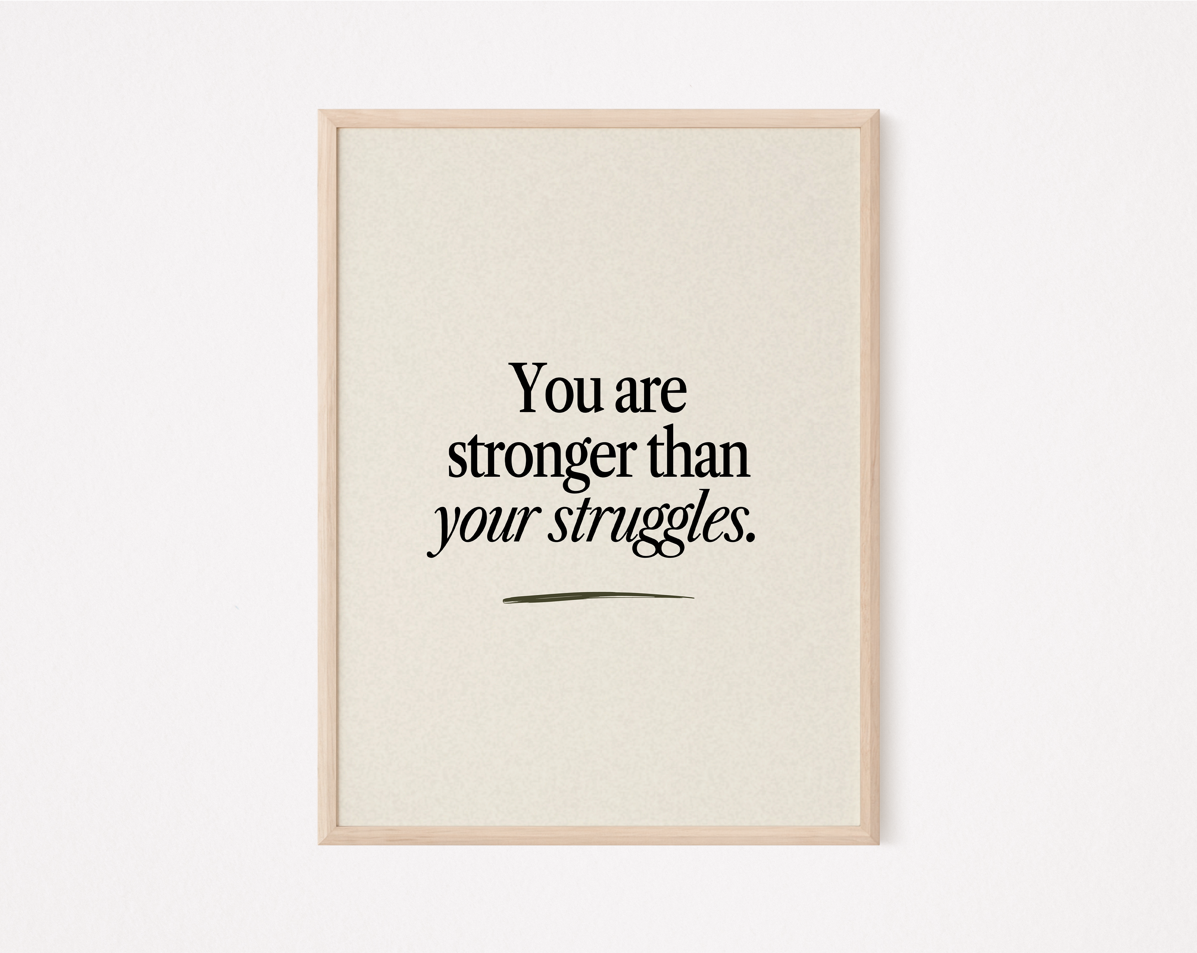You are stronger thank your struggles (Digital Art Print)