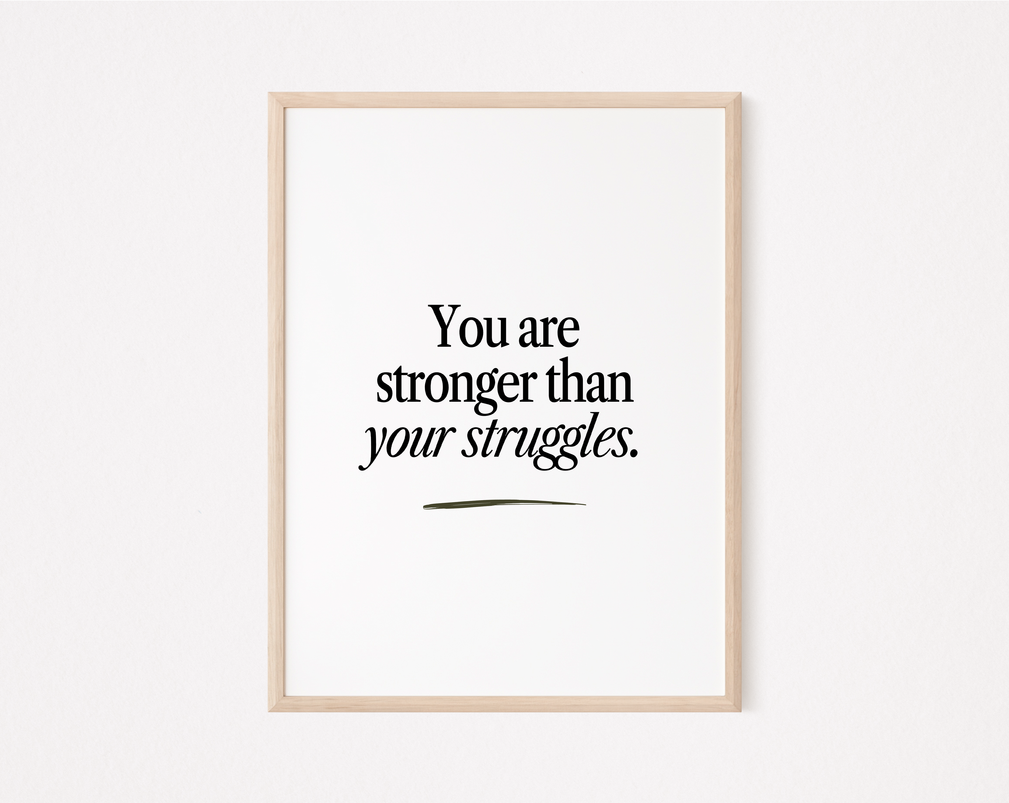 You are stronger thank your struggles (Digital Art Print)