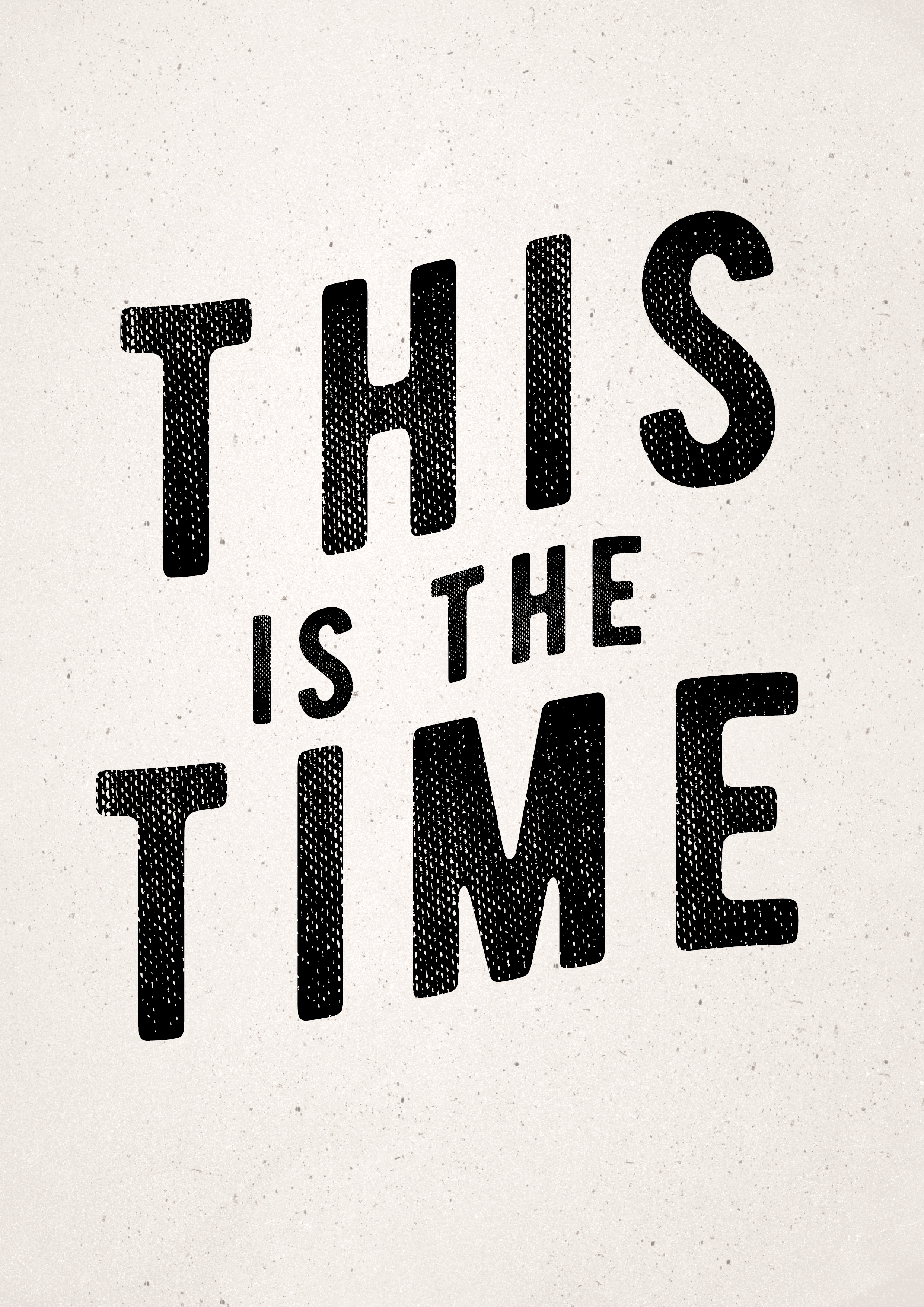 THIS IS THE TIME CHRISTIAN ART PRINT
