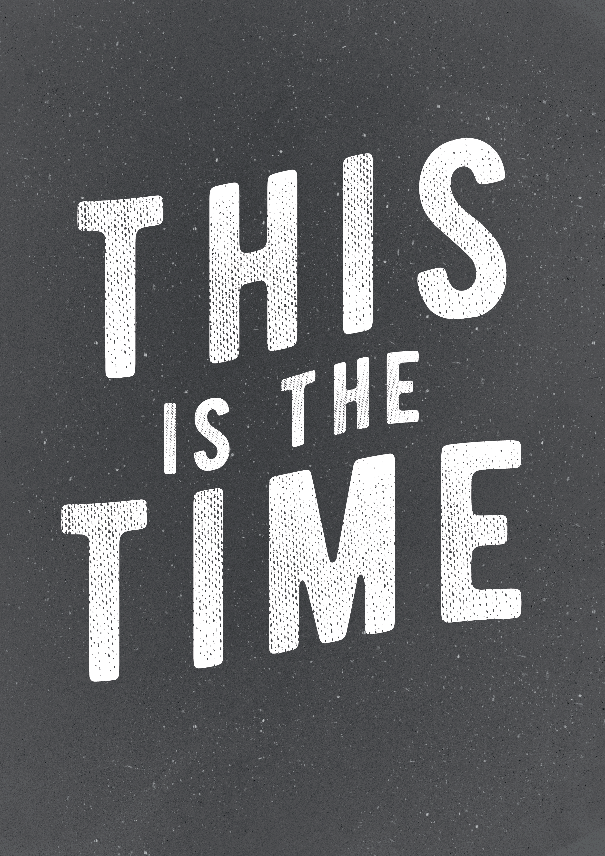 THIS IS THE TIME CHRISTIAN ART PRINT