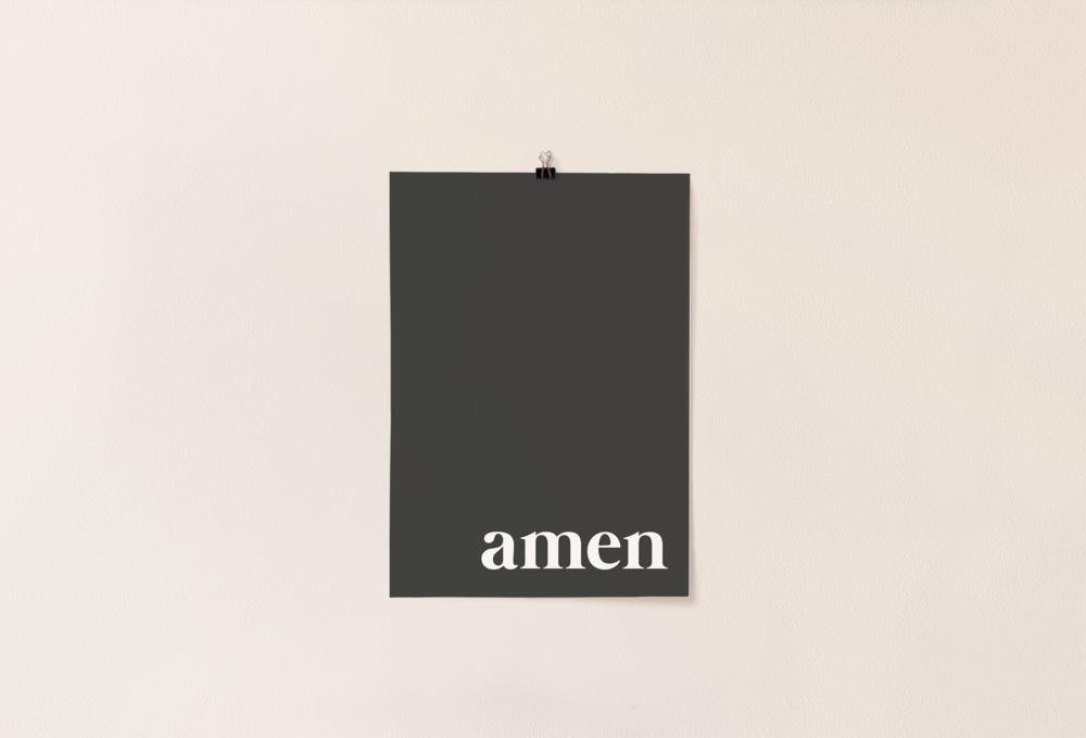 A black print that has the word Amen written in white text. This poster is a reminder that when God gives you a word it is the final say. It is so.