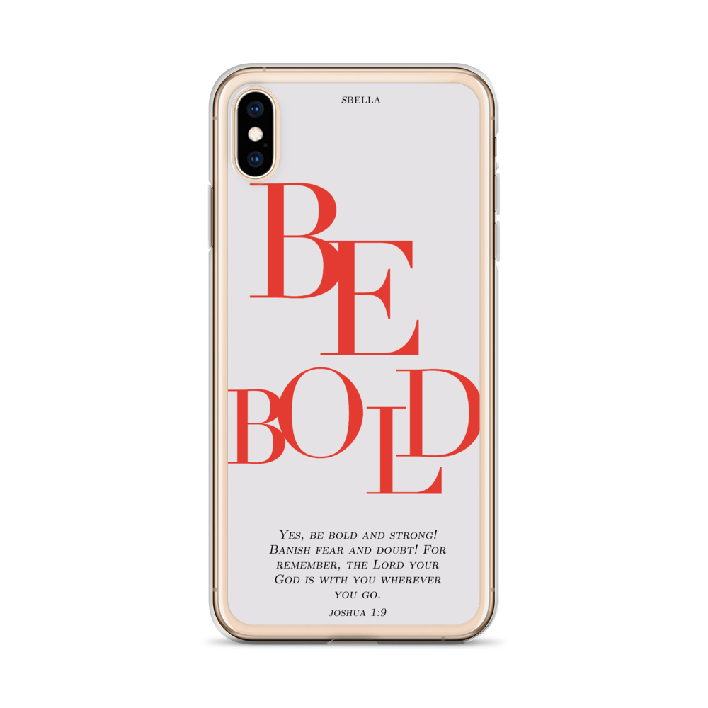 Be Bold Phone Case